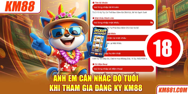 Anh em cân nhắc độ tuổi khi tham gia đăng ký KM88 