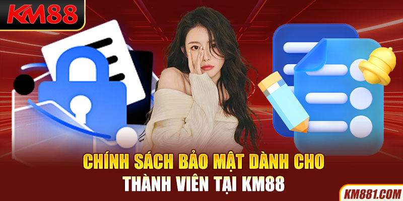 Chính sách bảo mật dành cho thành viên tại KH88