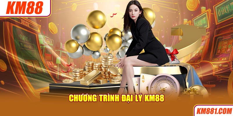 Chương trình Đại lý KM88 