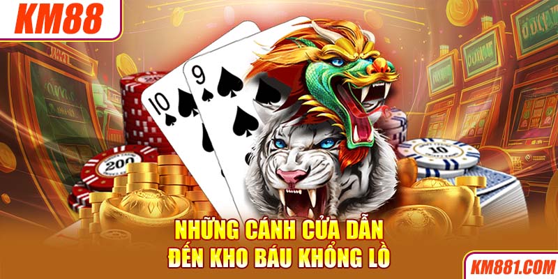 Những cánh cửa dẫn đến kho báu khổng lồ