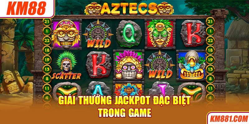 Giải thưởng jackpot đặc biệt trong game