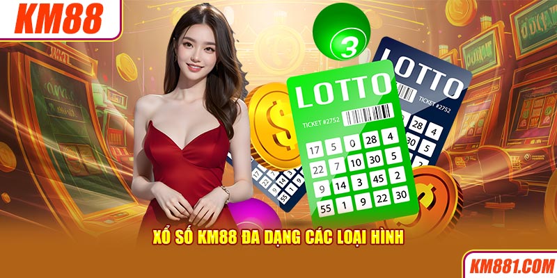 Xổ số KM88 đa dạng các loại hình