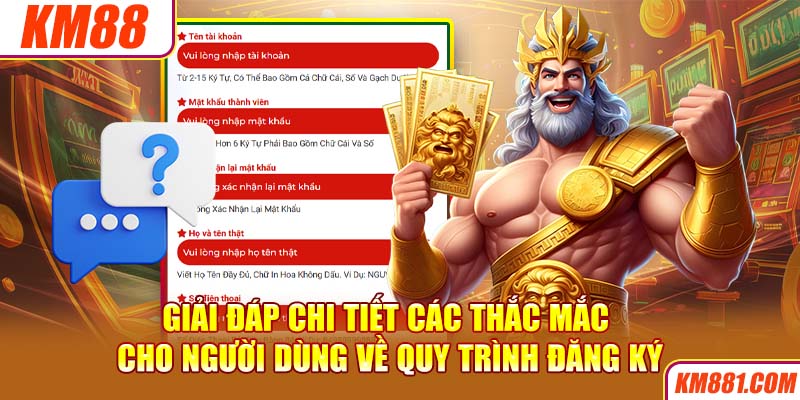 Giải đáp chi tiết các thắc mắc cho người dùng về quy trình đăng ký