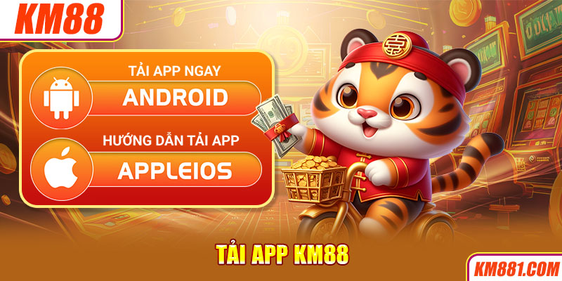 Tải app KM88 giúp anh em tham gia cá cược nhanh chóng và mượt mà hơn