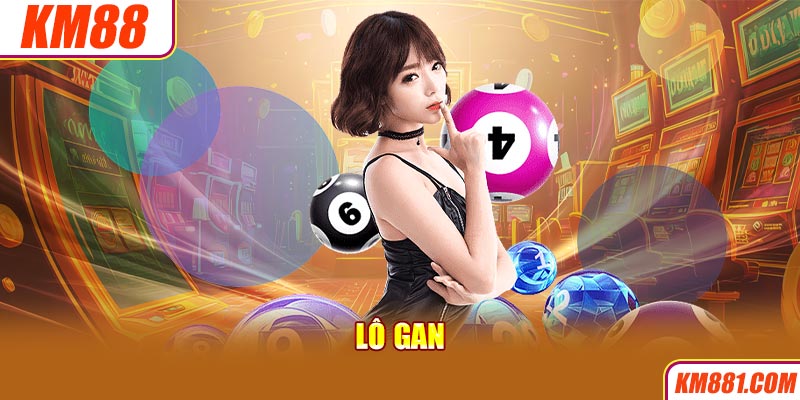 Lô Gan là game xổ số online đang làm mưa làm gió trong các tựa game online hiện nay